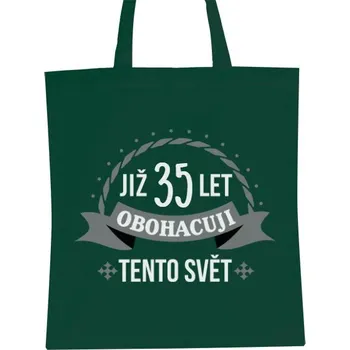 Nákupní taška Nákupní taška unisex s potiskem Obohacuji tento svět