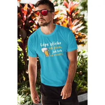 Pánská móda Pánské tričko Lépe břicho od piva Barva: Tyrkysová, Velikost: XL
