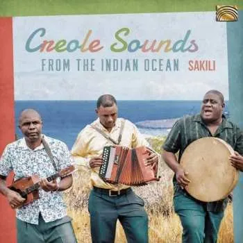 Zahraniční hudba CD Sakili: Creole Sounds From The Indian Ocean 2021