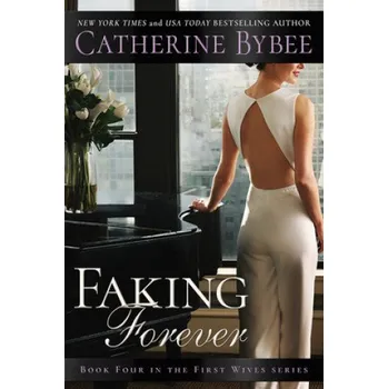Faking Forever – Catherine Bybee (EN)