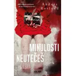 Minulosti neutečeš - Roslund Anders…