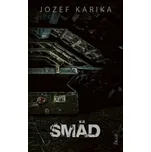 Smäd - Jozef Karika [SK] (2021, pevná)