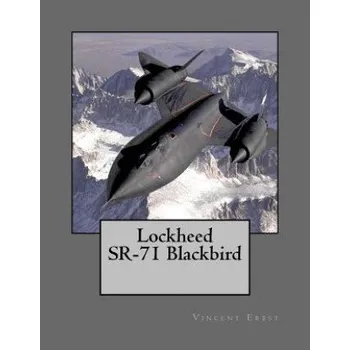 Populárně naučná literatura pro dospělé Lockheed SR-71 Blackbird – Vincent Erbst (EN)