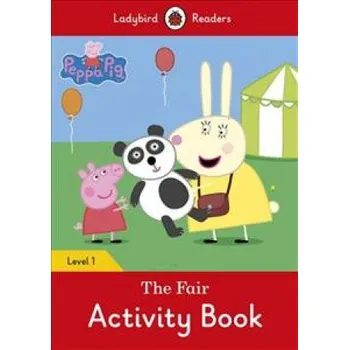 Anglický jazyk Peppa Pig: The Fair Activity Book - Ladybird Readers Level 1 – Team Ladybird Readers (EN)