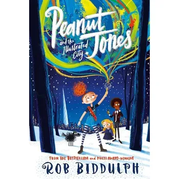 Peanut Jones and the Illustrated City - Biddulph, Rob