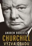 Churchill: Výzva osudu - Andrew Roberts…