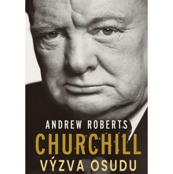 Churchill: Předurčen osudem - Andrew Roberts (2022, pevná)