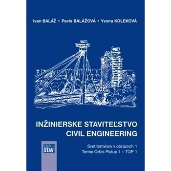 Inžinierske staviteľstvo - Civil Engineering - Ivan Baláž