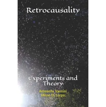 Retrocausality – Ulisse Di Corpo,Antonella Vannini (EN)