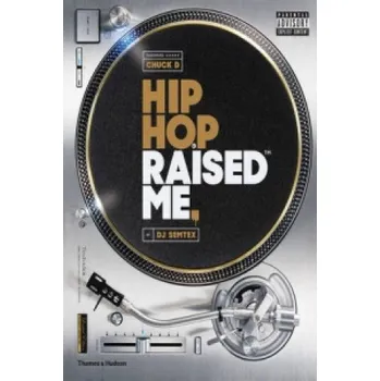 Umění Hip Hop Raised Me – Dj Semtex,Marium Raja (EN)