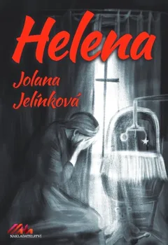 Helena - Jolana Jelínková (2021, brožovaná)