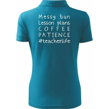 Teacher life mono - Polokošile dámská Pique Polo - M ( Tmavý tyrkys )