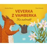 Veverka z Vamberka: Na zahradě -…