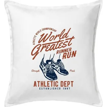 Polštář World Greatest Runner - Polštář 50x50 - 50x50 - Pouze potah ( Bílá )