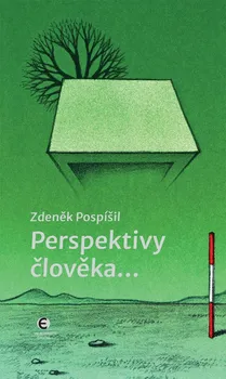 Perspektivy člověka...- Zdeněk Pospíšil (2021, pevná)