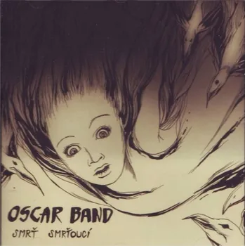 Česká hudba Oscar Band : Smrť smrťoucí CD