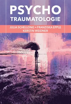 Psychotraumatologie - Julia Schellong a kol. (2021, pevná)