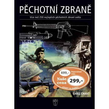 Pěchotní zbraně - Chris Chant - 80-206-0781-1