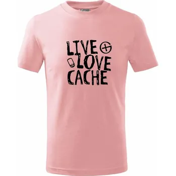 Live love cache - Tričko dětské bavlněné - 134 cm/8 let ( Růžová )