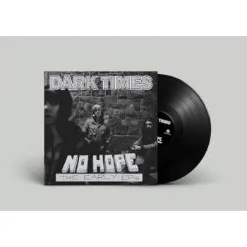Zahraniční hudba LP Dark Times: No Hope / The Early EPs CLR | LTD 2025 Marbled Vinyl Limited Edition