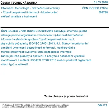 ČSN ISO/IEC 27004 - Informační technologie - Bezpečnostní techniky - Řízení bezpečnosti informací - Monitorování, měření, analýza a hodnocení - Tisk