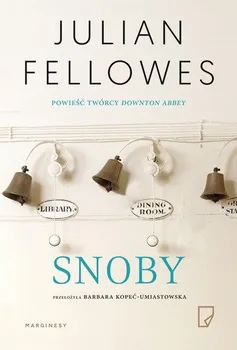 Snoby - Julian Fellowes [PL] (2018, brožovaná)