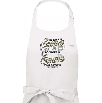 Kuchyňská zástěra To take a Sauna or not to take a Sauna - Dámská zástěra na vaření - Univerzální velikost ( Bílá )