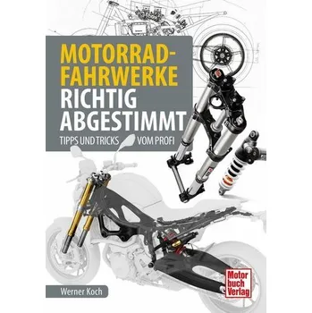 Motorrad-Fahrwerke richtig abgestimmt - Koch Werner