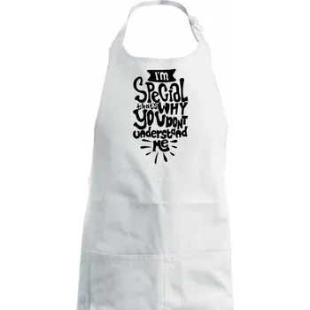 Kuchyňská zástěra Im special thats why you dont understand me - Dámská zástěra na vaření - Univerzální velikost ( Bílá )