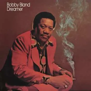Zahraniční hudba LP Bobby Bland: Dreamer 2025 180g 180gr Vinyl