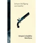 Utrpení mladého Werthera - Johann…