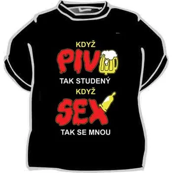Žertovný předmět Tričko - Když pivo tak studený Velikost: XL
