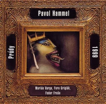 Zahraniční hudba 1999 - Pavol Hammel & Prúdy [CD] (Reedice 2022)