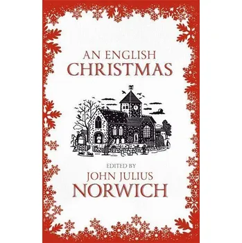 An English Christmas - Norwich John Julius