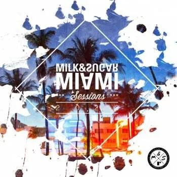 Zahraniční hudba 2CD Various: Milk & Sugar Miami Sessions 2022 2022