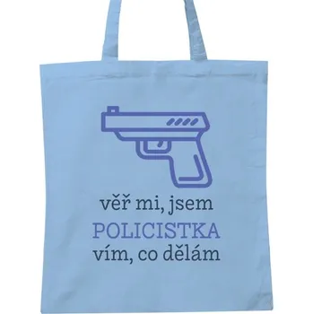 Nákupní taška Nákupní taška unisex s potiskem Jsem policistka a vím, co dělám