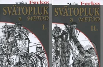 Svätopluk a Metod I. a II. - Milan Ferko [SK] (2013, pevná)