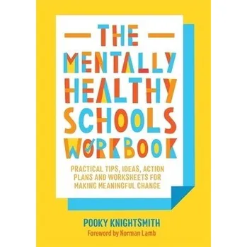 Cizojazyčná kniha Mentally Healthy Schools Workbook - Knightsmith, Pooky