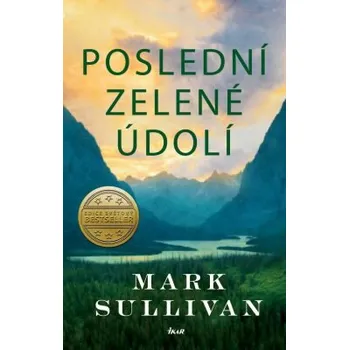 Poslední zelené údolí - Mark T. Sullivan