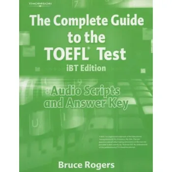 Cizojazyčná kniha COMPLETE GUIDE TO TOEFL IBT 4E - ANSWER KEY/AUDIO SCRIPT - Rogers. B