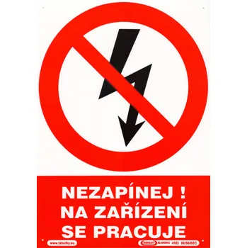 Nezapínej! Na zařízení se pracuje (plastová tabulka A7)