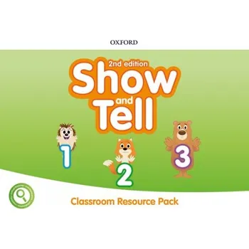 Cizojazyčná kniha Oxford Discover: Show and Tell Second Edition 1-3 Classroom Resource Pack - Osvath, Erika & Grainger, Kirstie