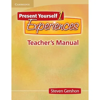 Anglický jazyk Present Yourself L1 Experiences: Teacher´s Manual - Steven Gershon
