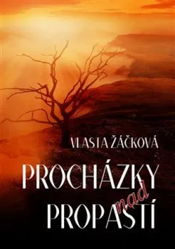 Procházky nad propastí - Vlasta Žáčková (2019, brožovaná)