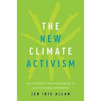 The New Climate Activism - Allan, Jen