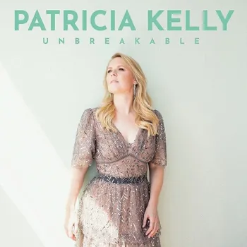 Zahraniční hudba Unbreakable - Patricia Kelly [CD]