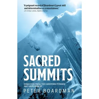 Cestování Sacred Summits - Boardman, Peter; Tasker, Joe; Bonington, Sir Chris
