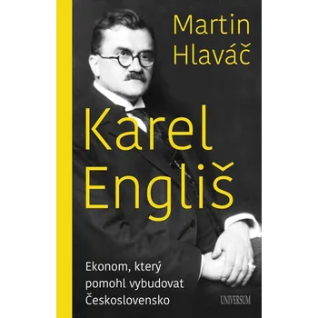 Karel Engliš: Ekonom, který pomohl…