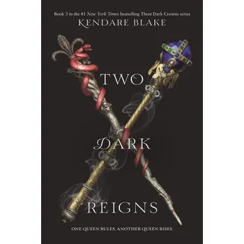 Two Dark Reigns - Kendare Blake