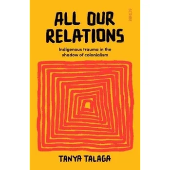 All Our Relations - Talaga, Tanya